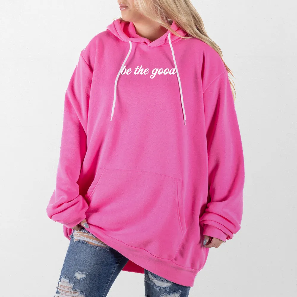 Be the Good Giant Hoodie