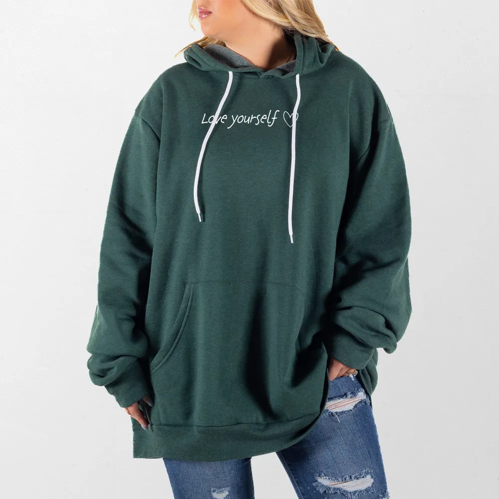 Love Yourself Giant Hoodie