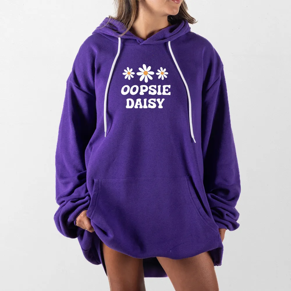 Oopsie Daisy Giant Hoodie