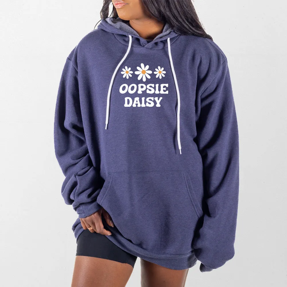 Oopsie Daisy Giant Hoodie