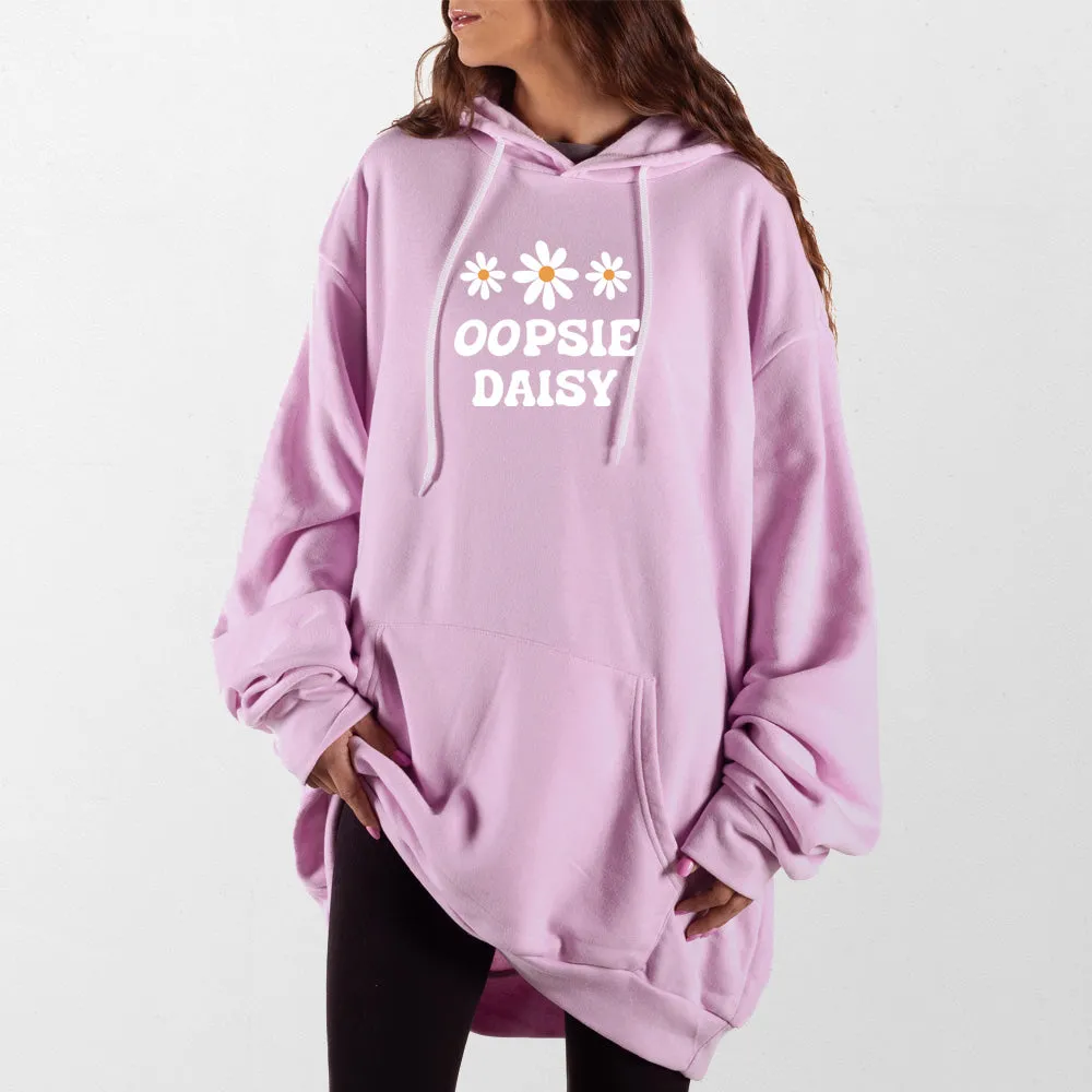 Oopsie Daisy Giant Hoodie