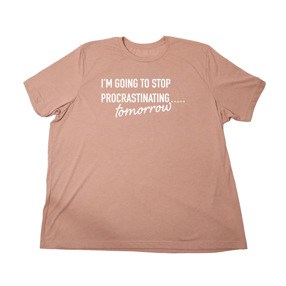 Procrastinate Giant Shirt