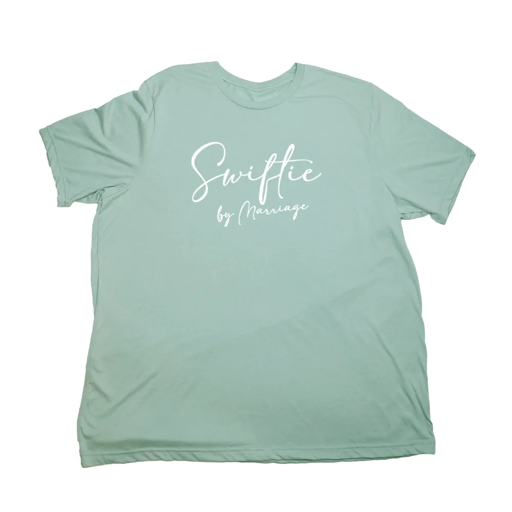 Swiftie by Marriage Giant Shirt