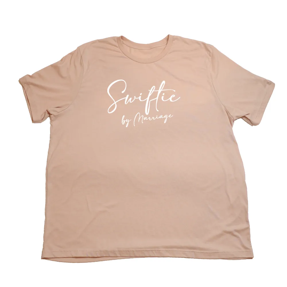 Swiftie by Marriage Giant Shirt