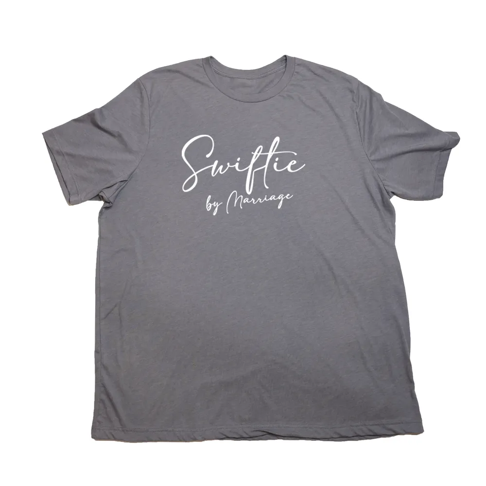 Swiftie by Marriage Giant Shirt